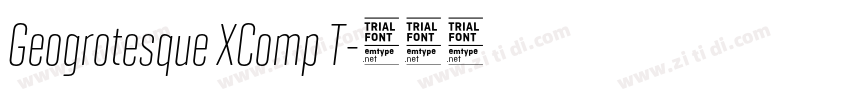 Geogrotesque XComp T字体转换